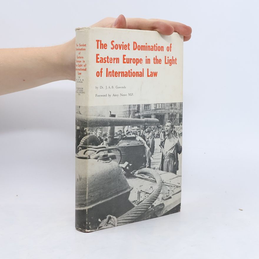 Autorenkollektiv The Soviet Domination of Easter Europe in the Light of International Law