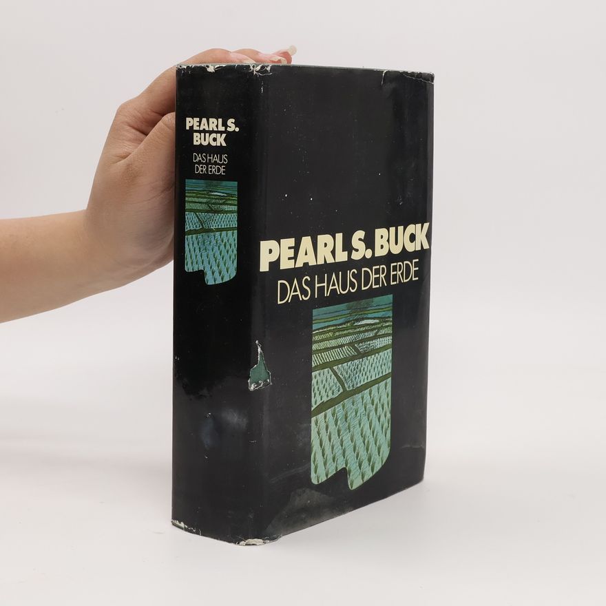 Pearl S. Buck Das Haus der Erde