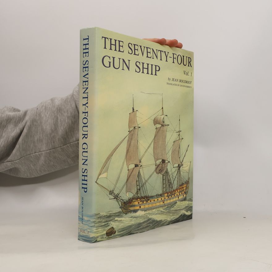 Jean Boudriot The Seventy-four Gun Ship 1