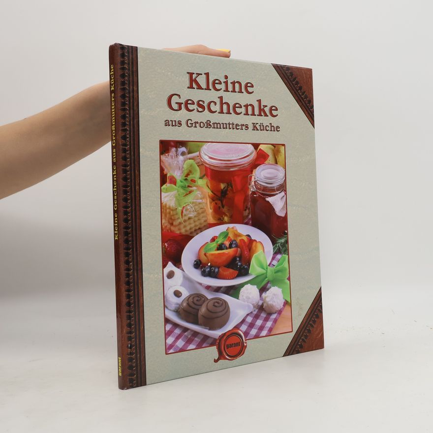 AA.VV. Kleine Geschenke aus Großmutters Küche