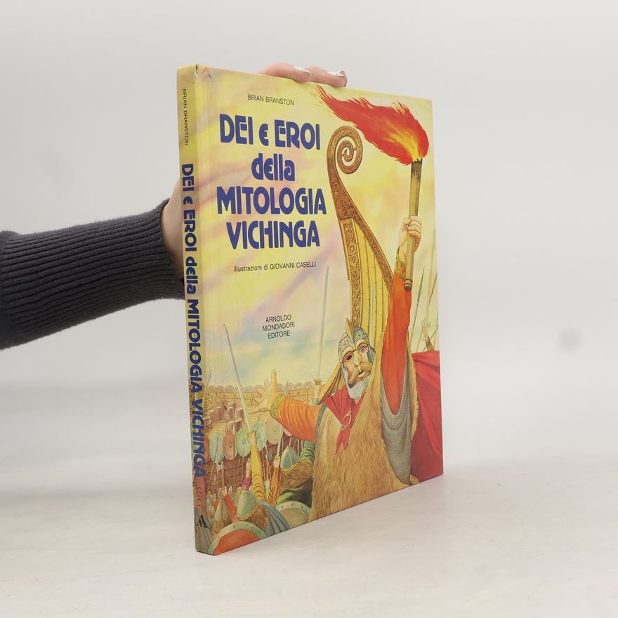 Brian Branston Dei e Eroi della Mitologie Vichinga