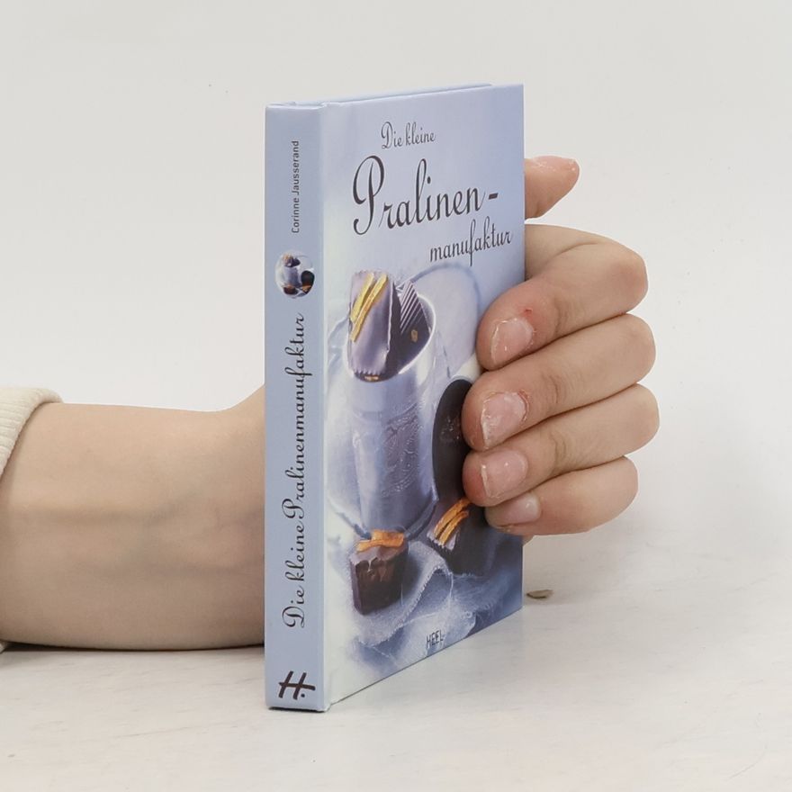 Corinne Jausserand Die kleine Pralinen-manufaktur