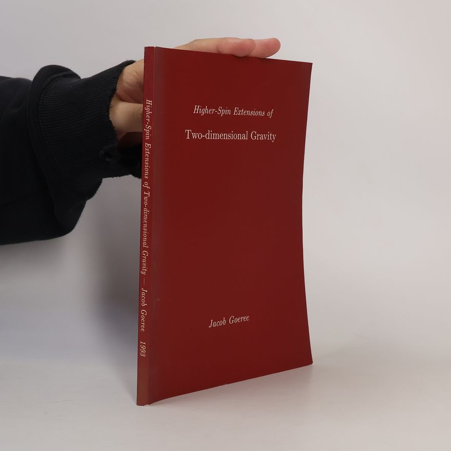 Jacob Goeree Higher-Spin Extensions of Two-dimensional Gravity