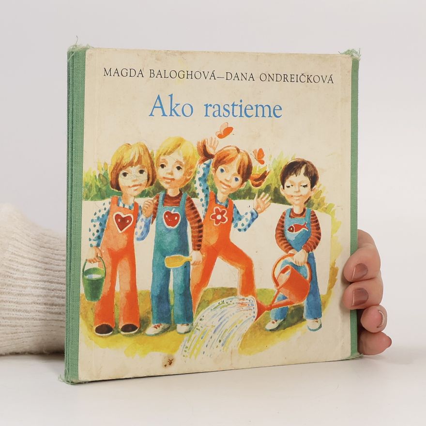 Dana Ondreičková Ako rastieme