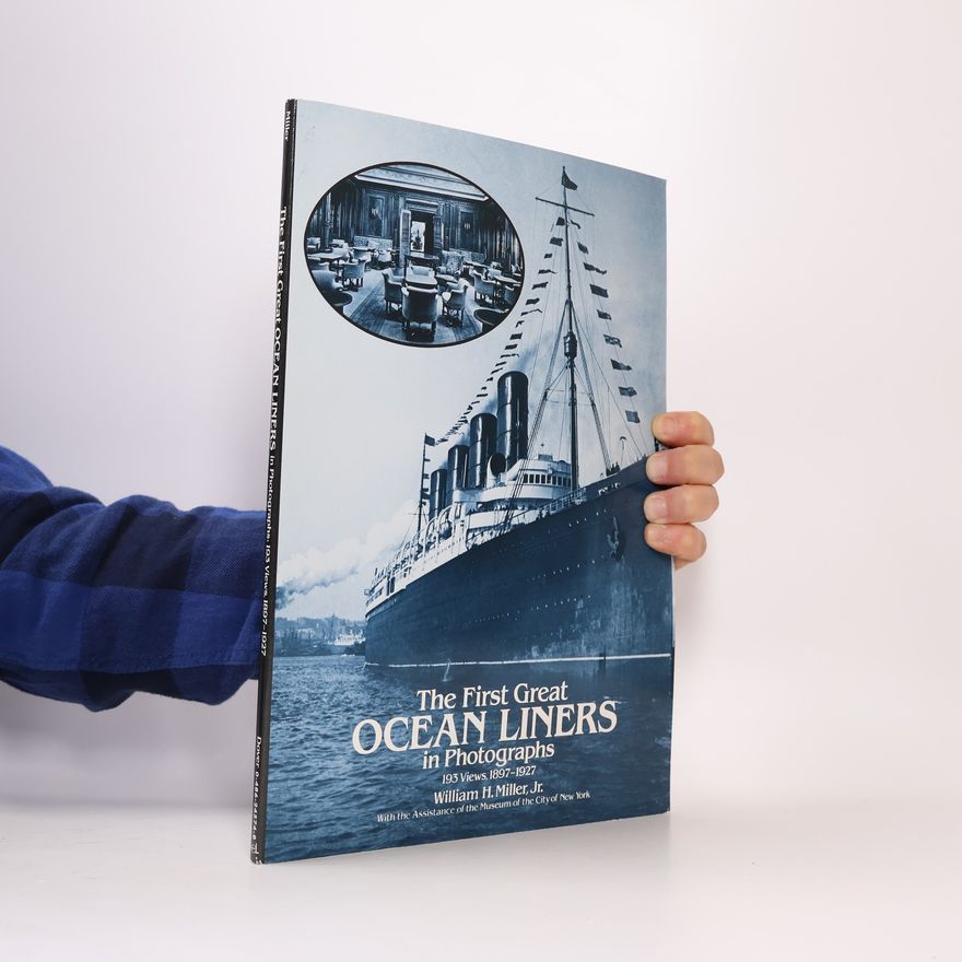 William H. Miller Jr.  The First Great Ocean Liners in Photographs