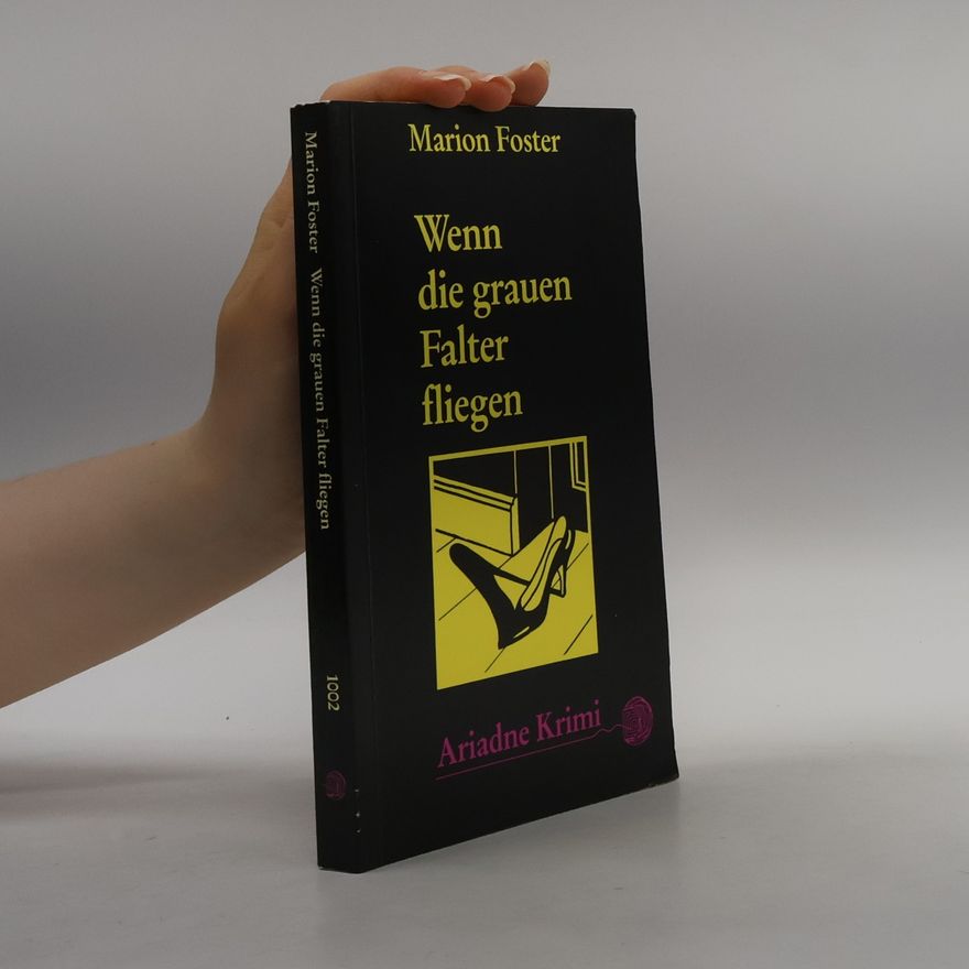 Marion Foster Wenn die grauen Falter fliegen