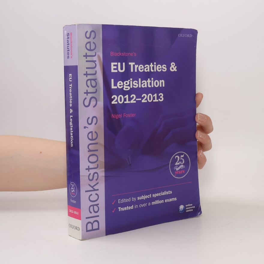 Nigel Foster Blackstone's EU Treaties & Legislation 2012-2013
