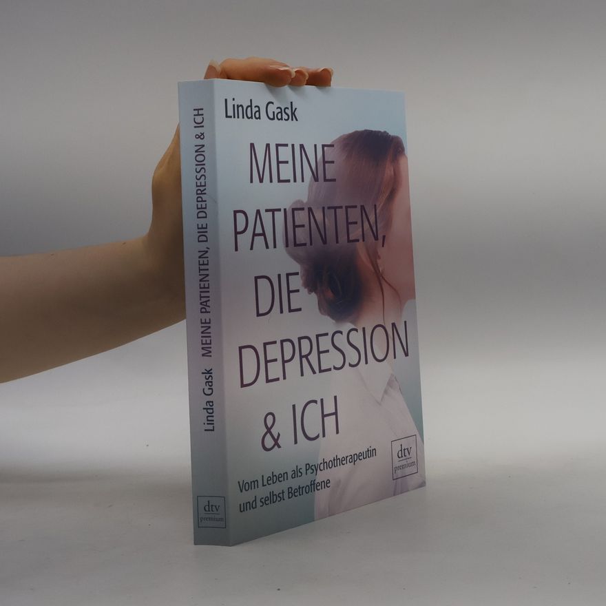Linda Gask Meine Patienten, die Depression & ich