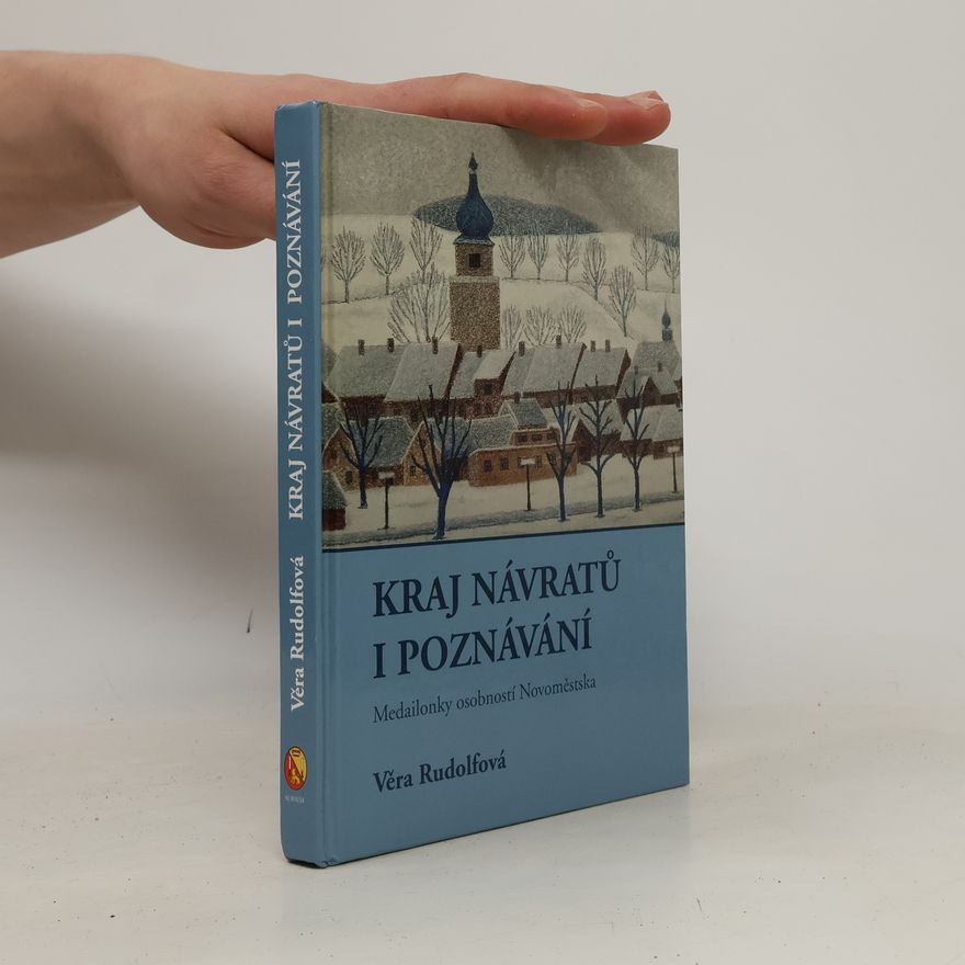 Věra Rudolfová Kraj návratů i poznávání