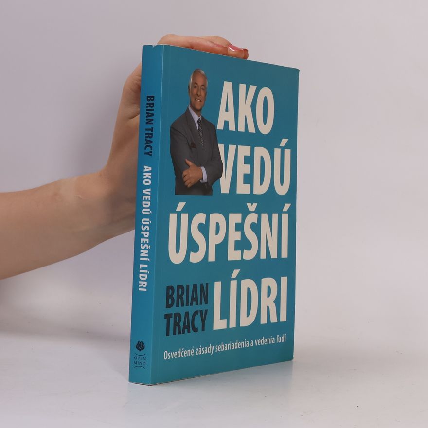 Brian Tracy Ako vedú úspešní lídri