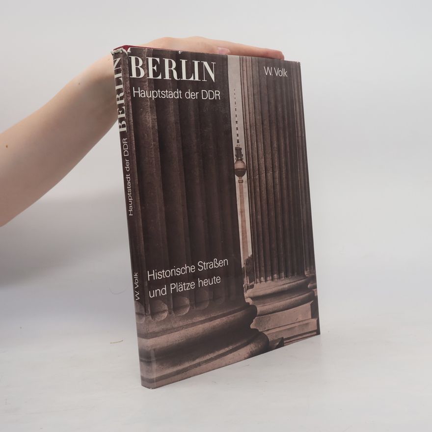 Waltraud Volk Berlin. Hauptstadt der DDR