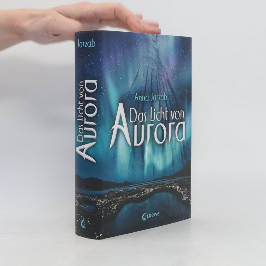 Anna Jarzab Das Licht von Aurora