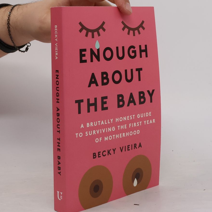 Becky Vieira Enough About the Baby