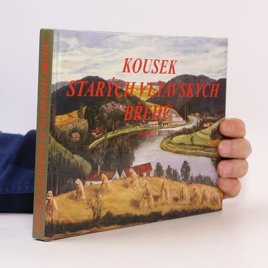 Jiří Staněk Kousek starých vltavských břehů