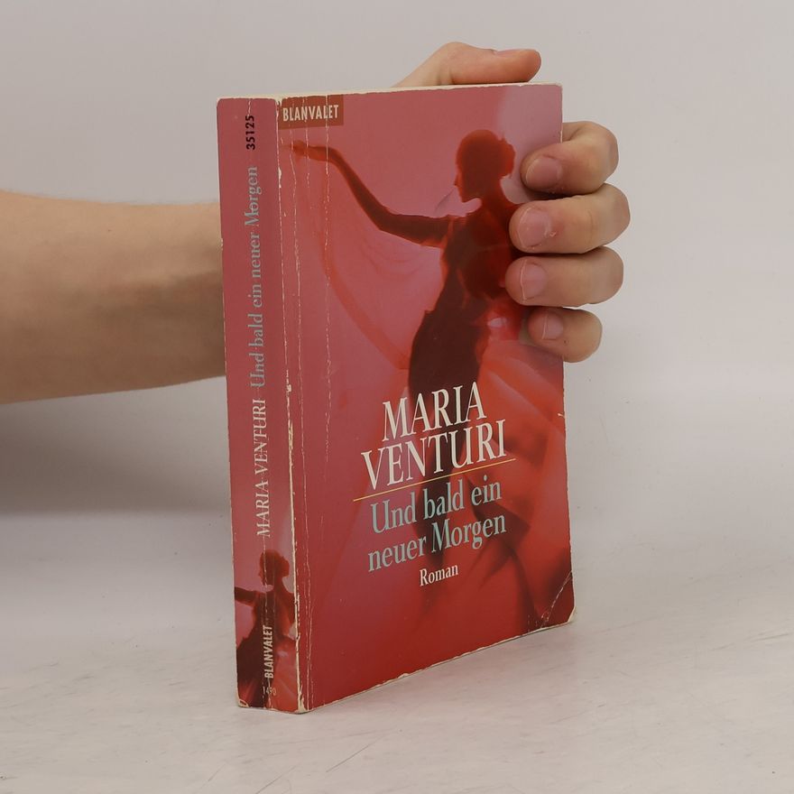 Maria Venturi Und bald ein neuer Morgen.
