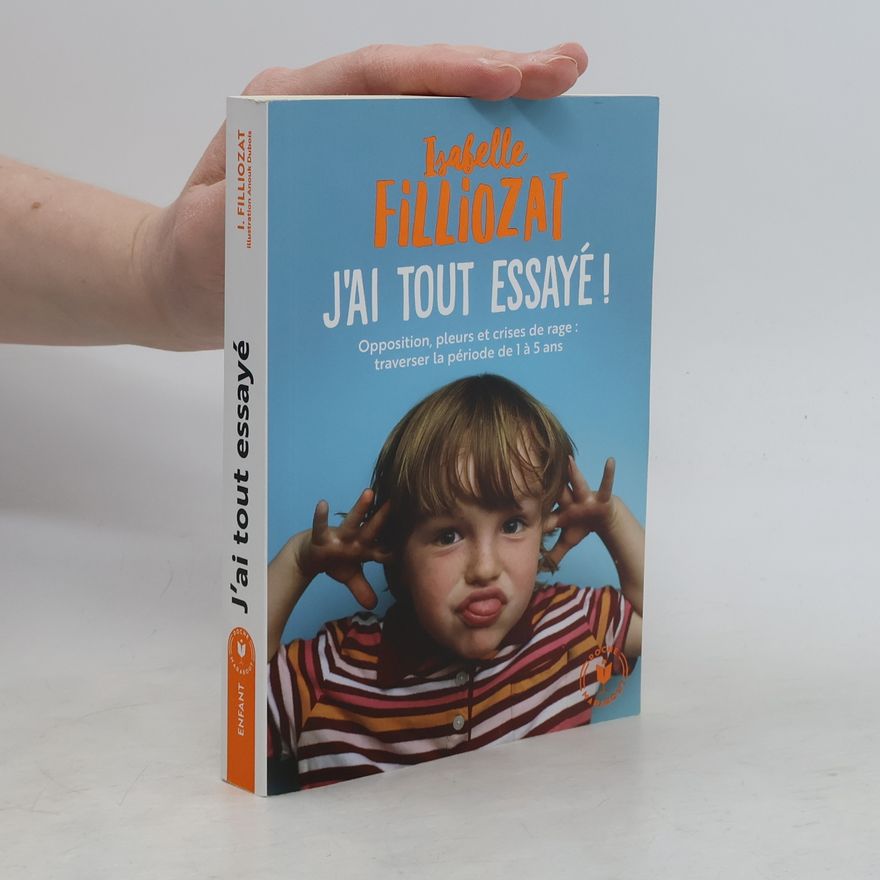 Isabelle Filliozat J'ai tout essayé!