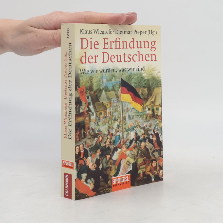 Klaus Wiegrefe Die Erfindung der Deutschen