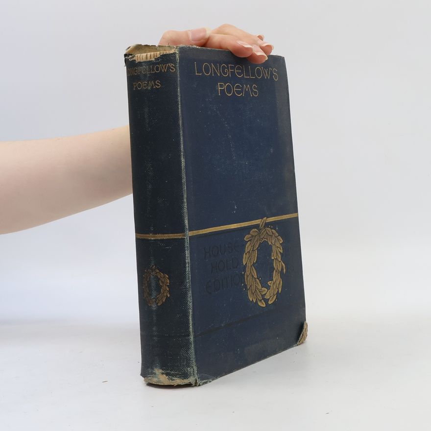 Henry Wadsworth Longfellow The Poetical Works of Henry Wadsworth Longfellow