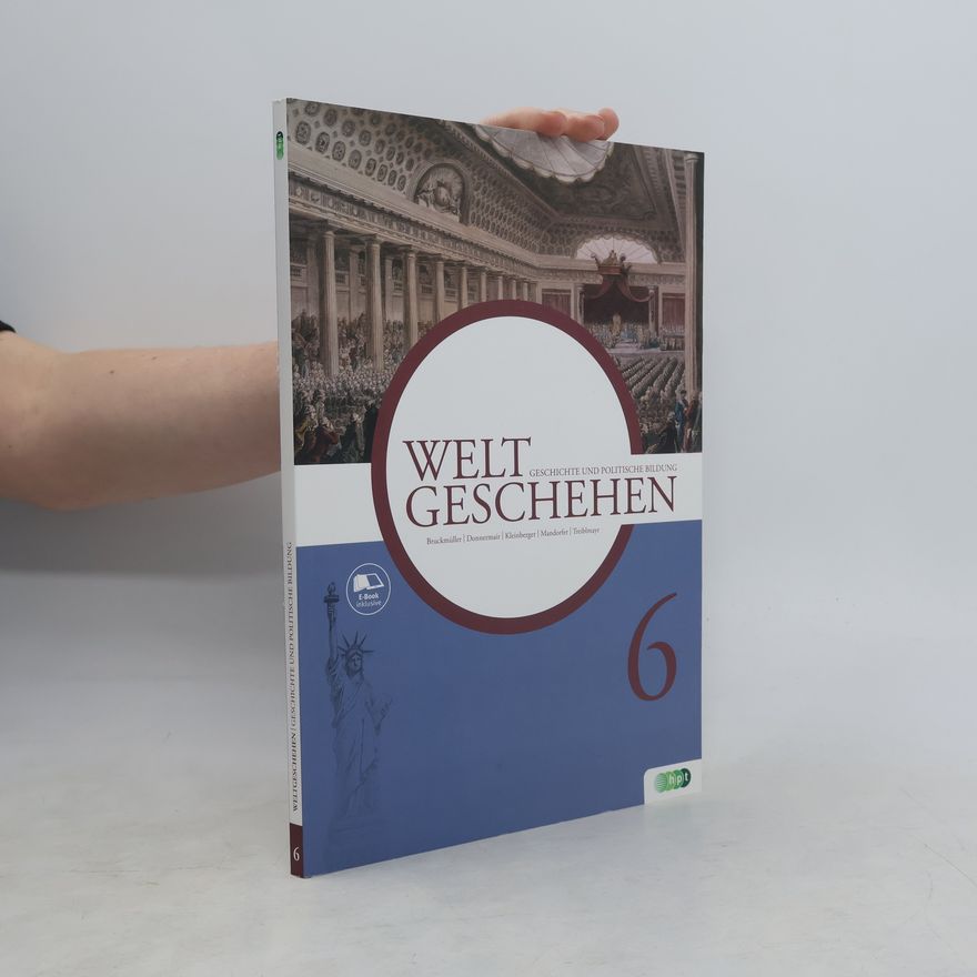 Kolektív autorov Weltgeschehen. Geschichte und Politische Bildung 6