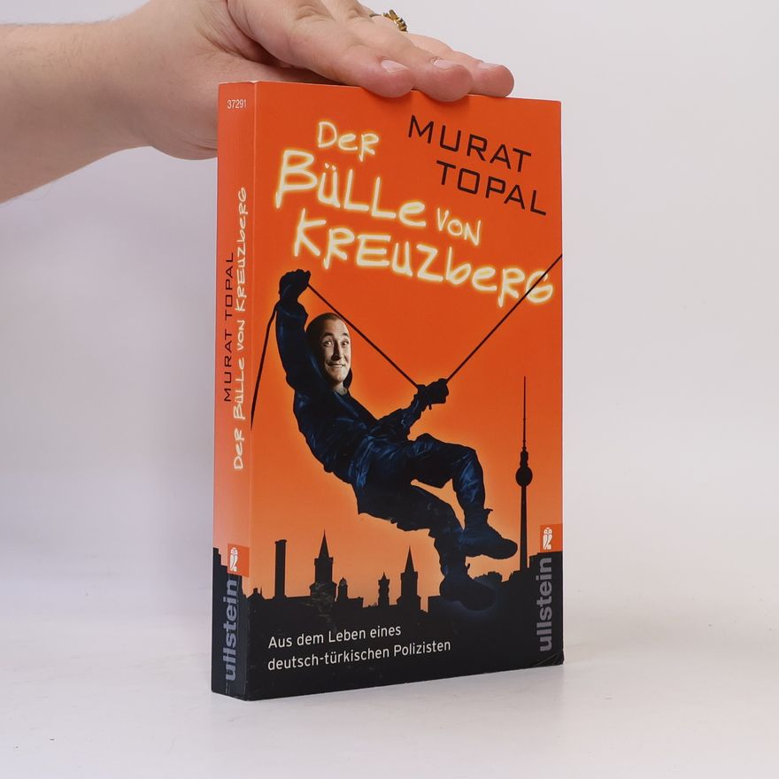 Murat Topal Der Bülle von Kreuzberg