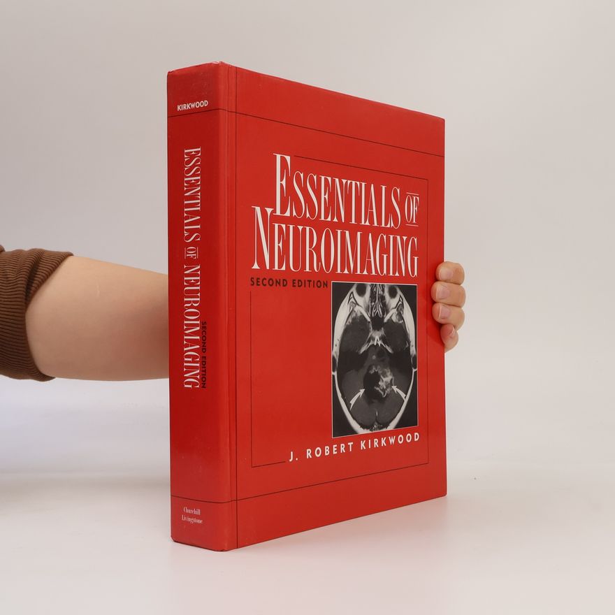 J. Robert Kirkwood Essentials of Neuroimaging