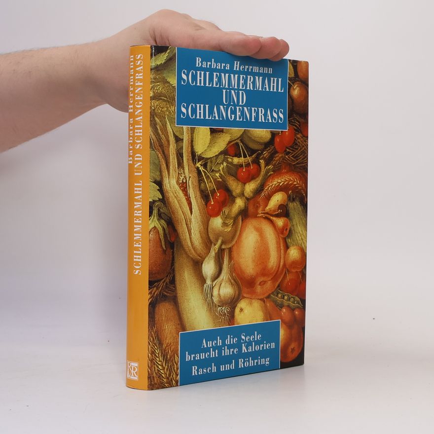 Barbara Herrmann Schlemmermahl und Schlangenfrass
