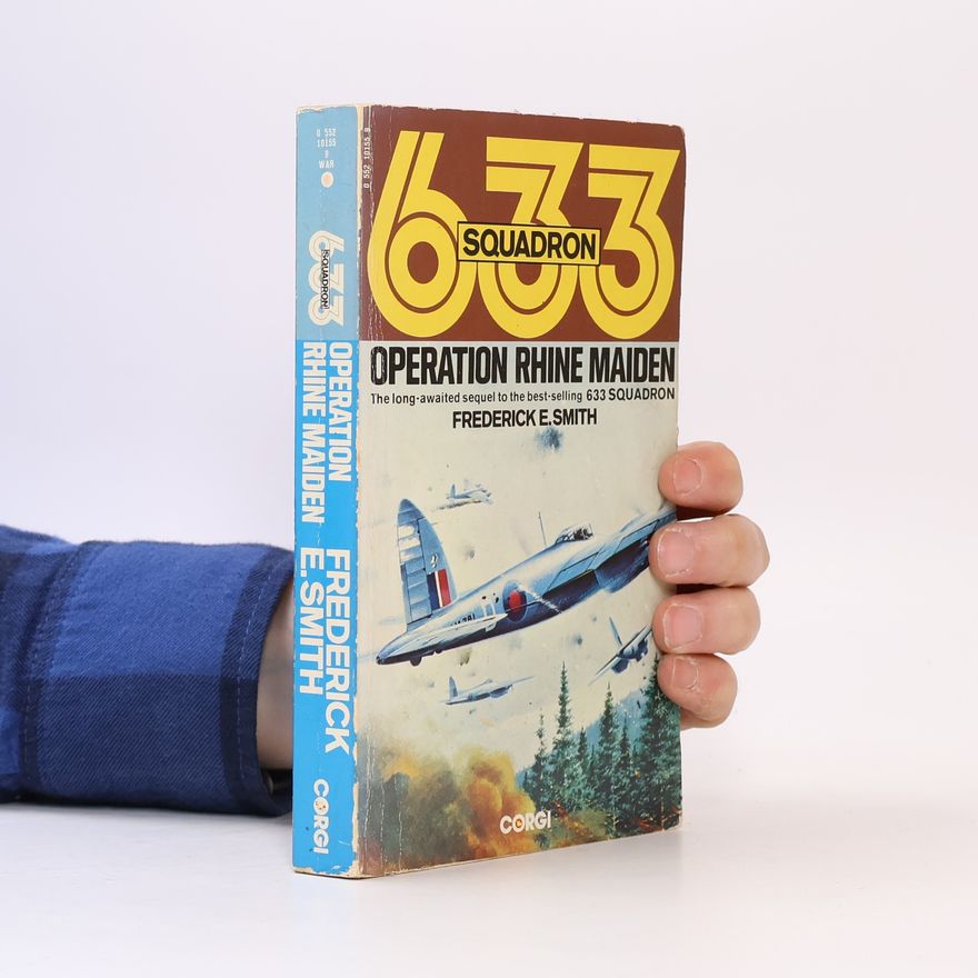 Frederick E. Smith 633 Squadron. Operation Rhine Maiden