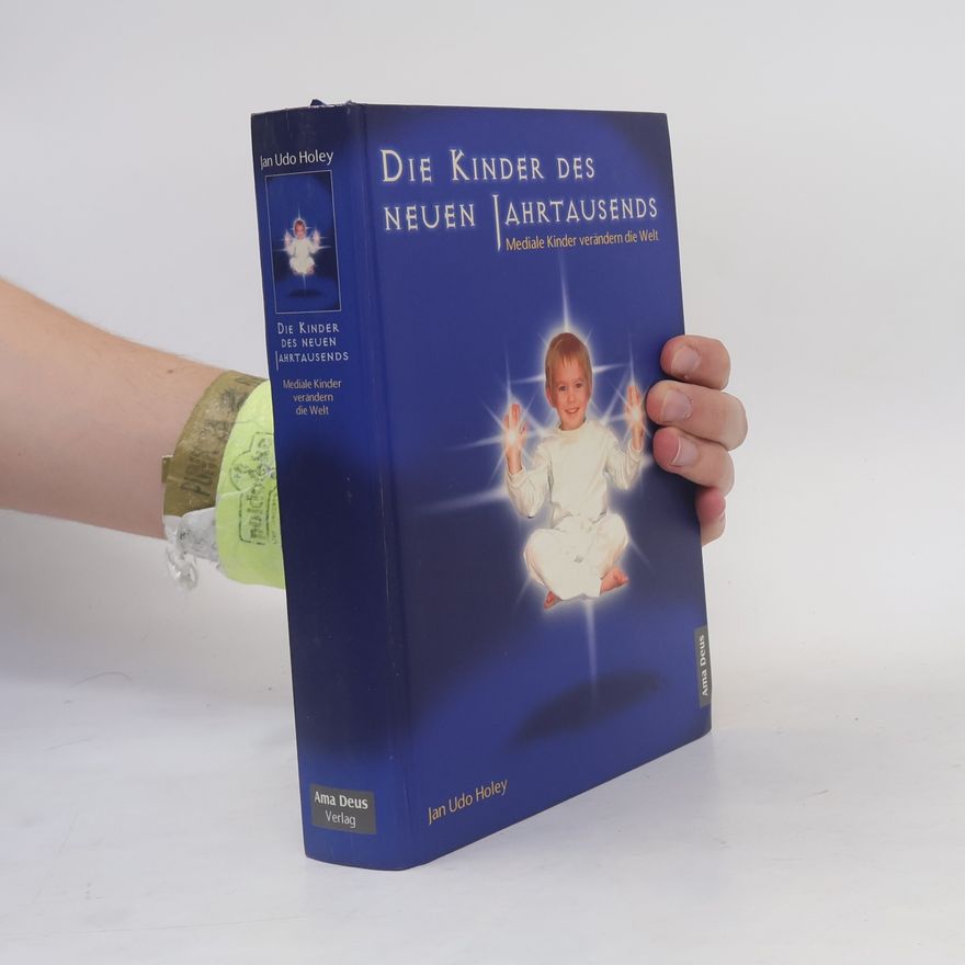 Jan Udo Holey Die Kinder des neuen Jahrtausends
