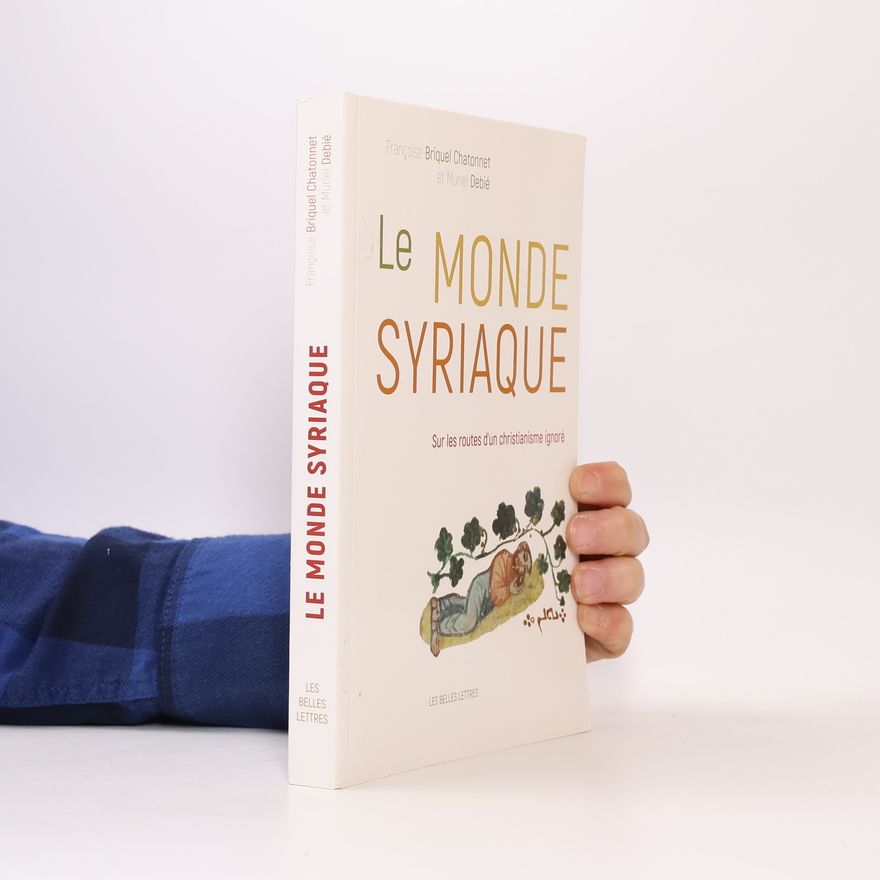 Francoise Briquel Chatonnet Le Monde Syriaque