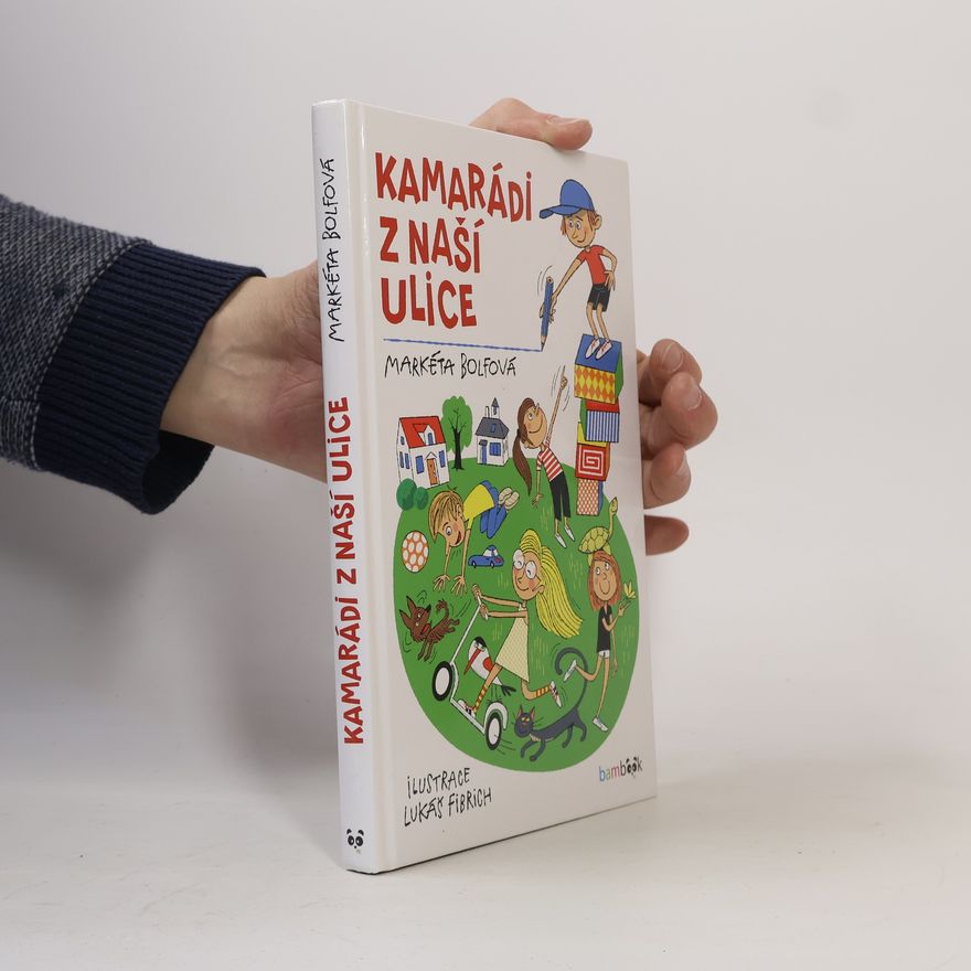 Markéta Bolfová Kamarádi z naší ulice