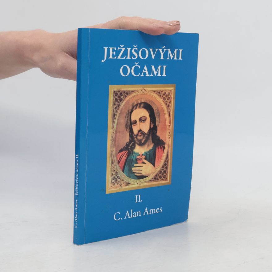 Carver Alan Ames Ježišovými očami II.
