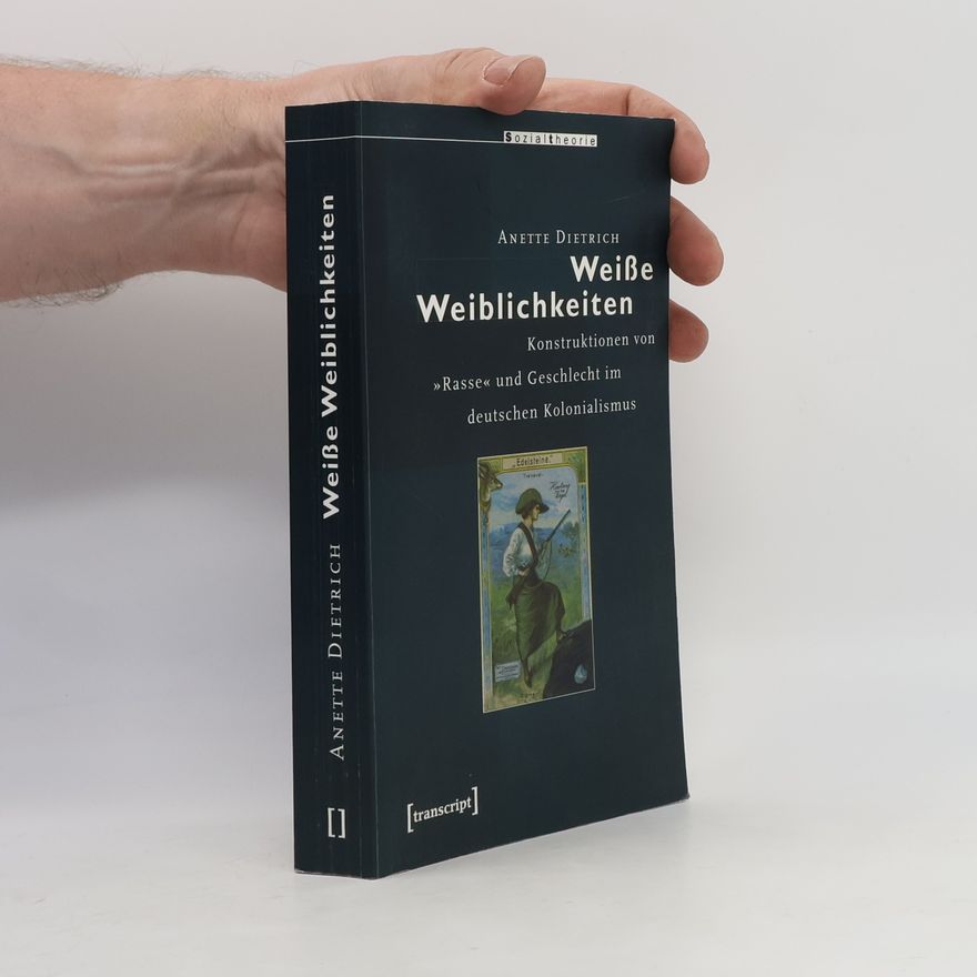 Anette Dietrich Weiße Weiblichkeiten