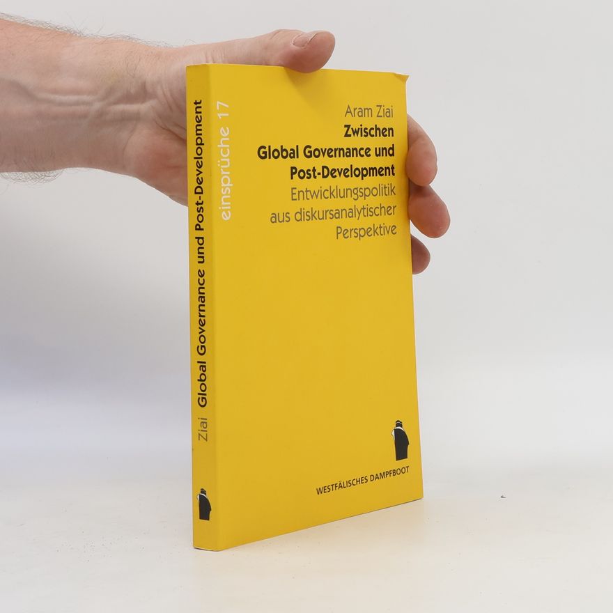 Aram Ziai Zwischen Global Governance und Post-Development