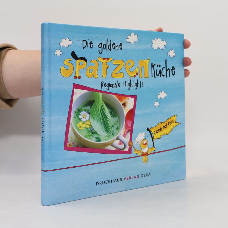 Deutsche Kindermedienstiftung GOLDENER SPATZ Die goldene Spatzenküche