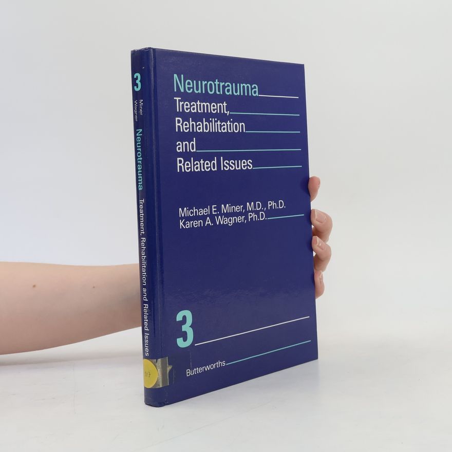 Michael Ed Miner Neurotrauma. Treatment, Rehabilitation, and Related Issues. No. 3