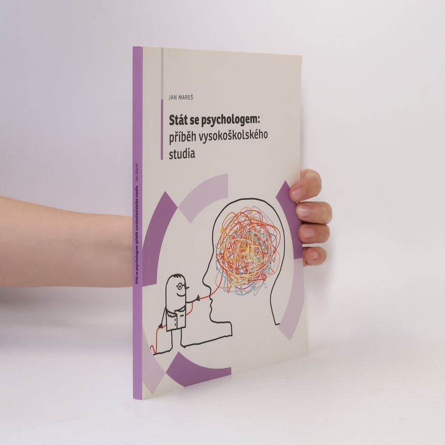 Jan Mareš Stát se psychologem : příběh vysokoškolského studia