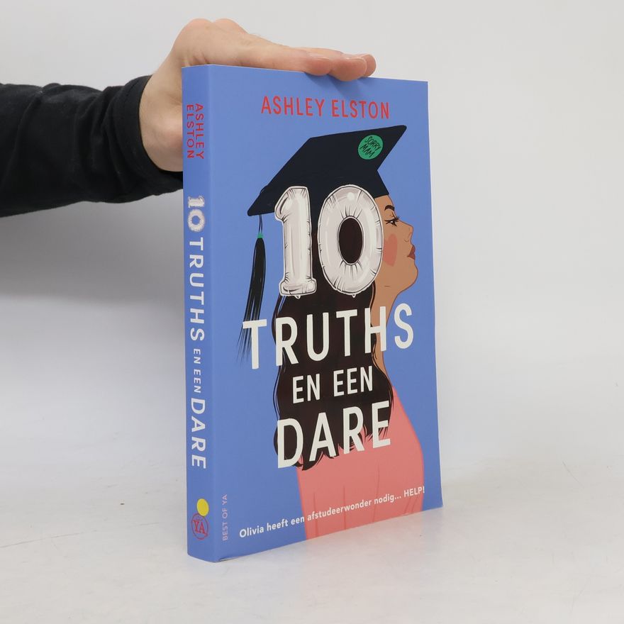 Ashley Elston Best of YA: 10 truths en een dare
