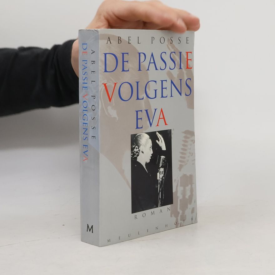 Abel Posse De passie volgens Eva