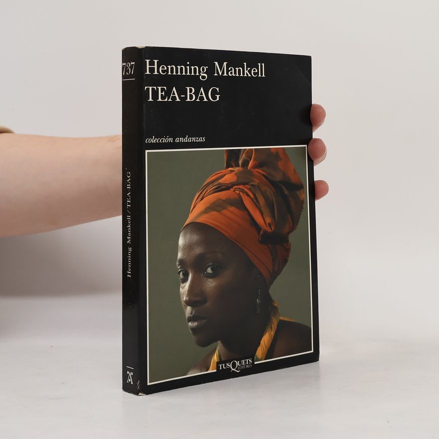 Henning Mankell Colección Andanzas - 737: Tea-Bag