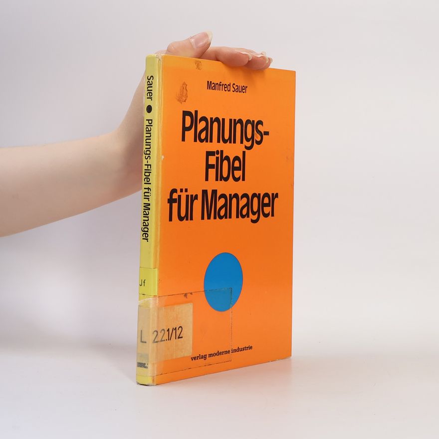Manfred Sauer Planungs-Fibel für Manager