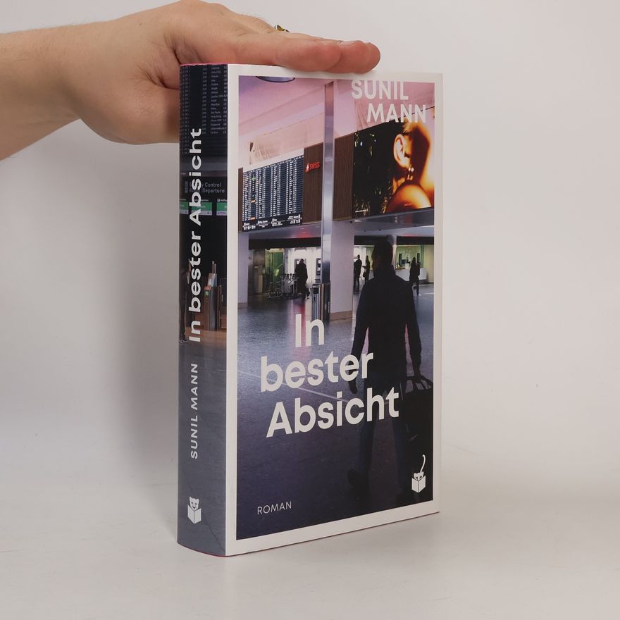 Sunil Mann In bester Absicht