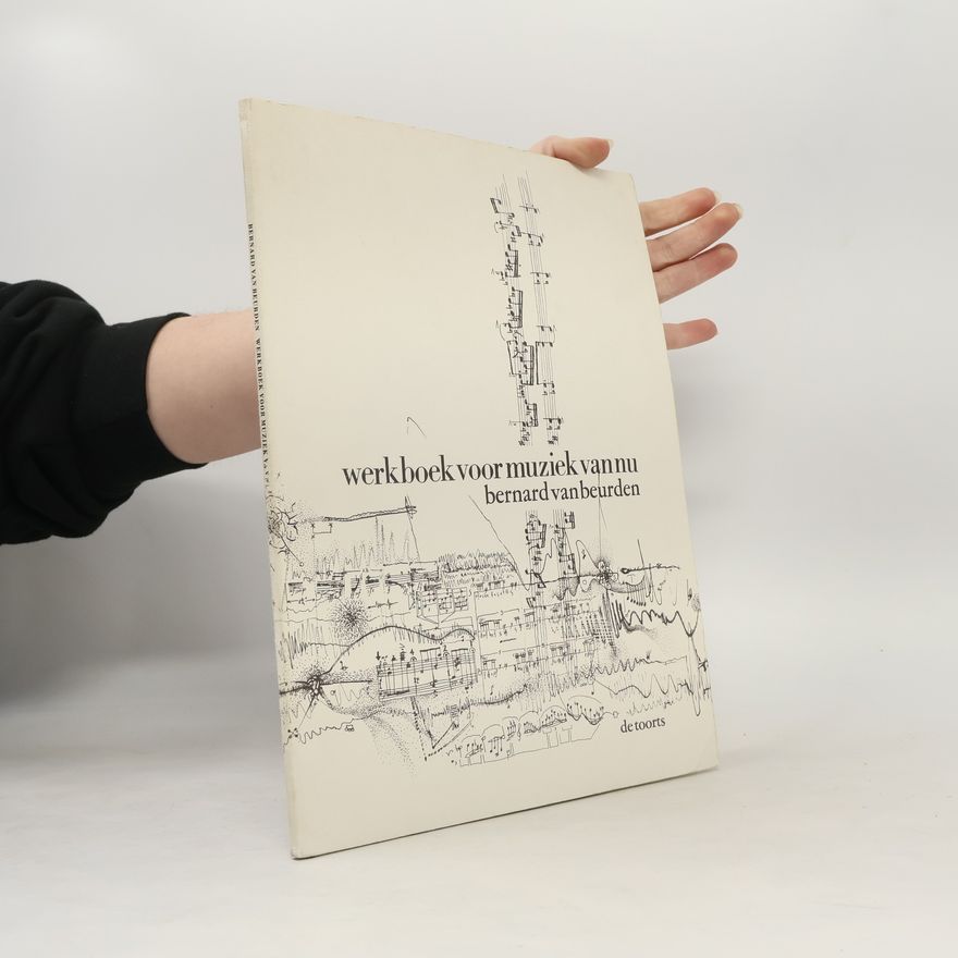 Bernard van Beurden Werkboek voor muziek van nu
