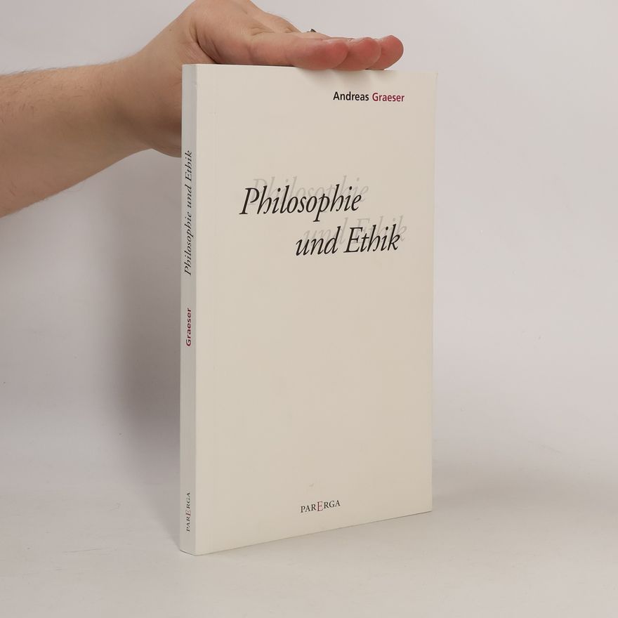 Andreas Graeser Philosophie und Ethik