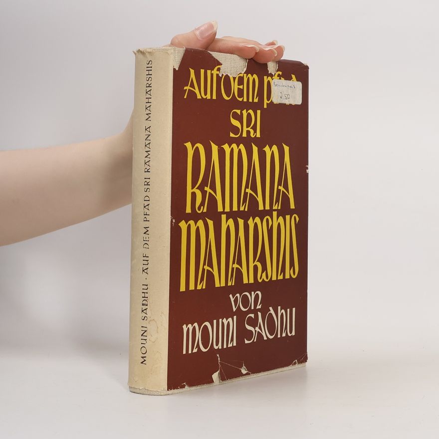 Mouni Sadhu Auf dem Pfad Sri Ramana Maharshis