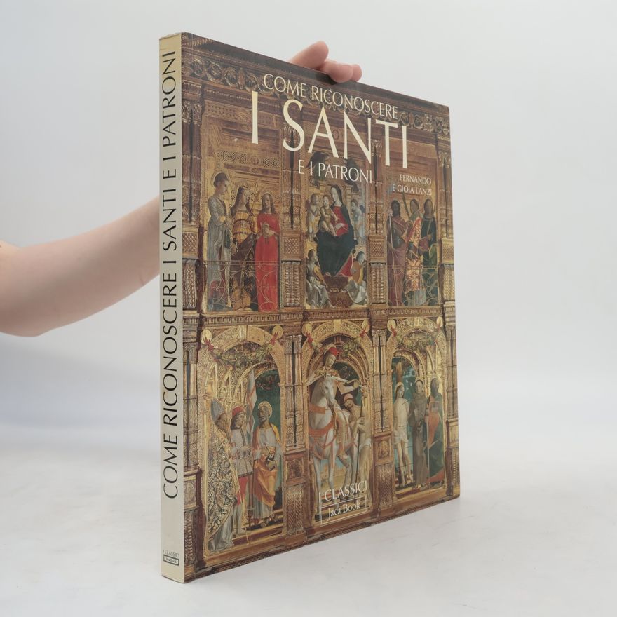 Gioia Lanzi Come riconoscere i santi e i patroni