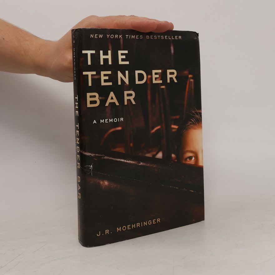 J. R. Moehringer The Tender Bar