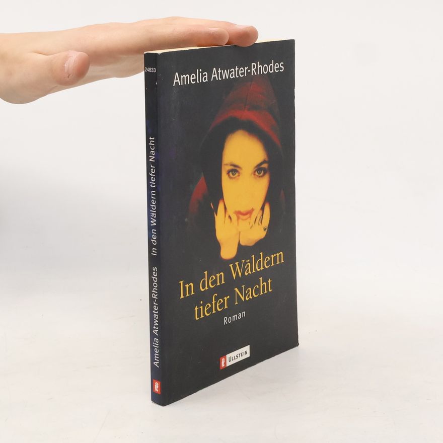 Amelia Atwater-Rhodes In den Wäldern tiefer Nacht. Roman. Aus d. Amerikan. v. Alexander Witjes
