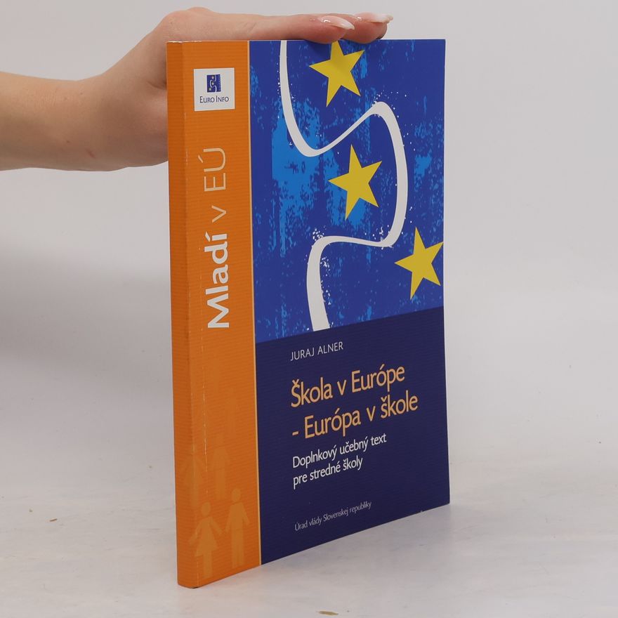 Juraj Alner Škola v Európe - Európa v škole : doplnkový učebný text