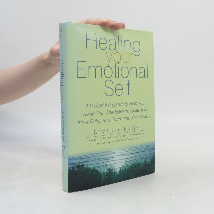 Beverly Engel Healing Your Emotional Self