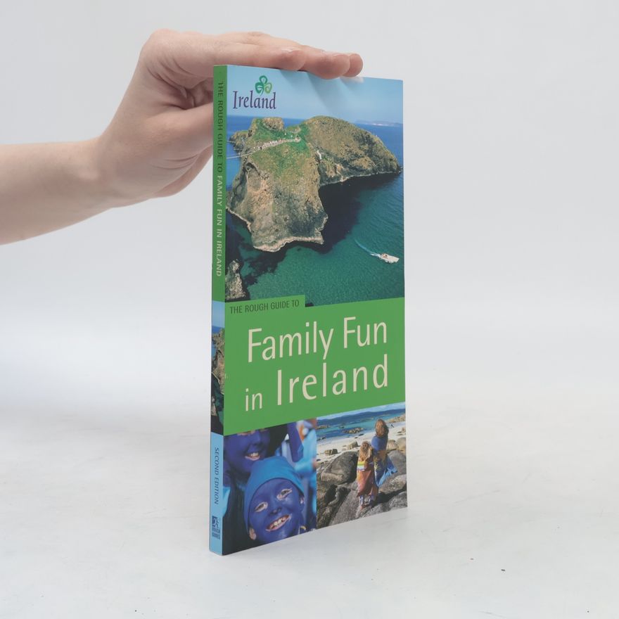 Geoff West The Rough Guide To: Family Fun in Ireland: Second Edition